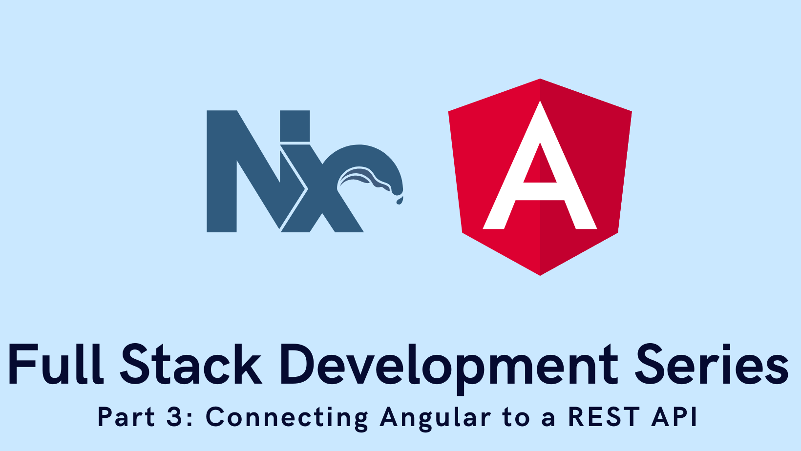Full Stack Development Series Part 3: Connecting Angular to a REST API