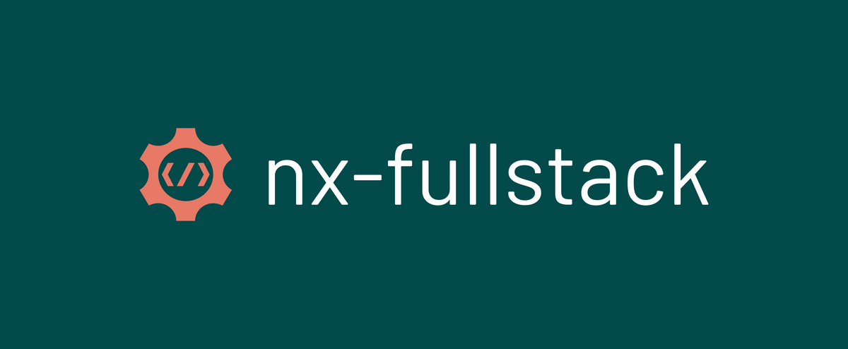 🚀 Introducing @nx-fullstack: Plugins and Tools for Nx Monorepos